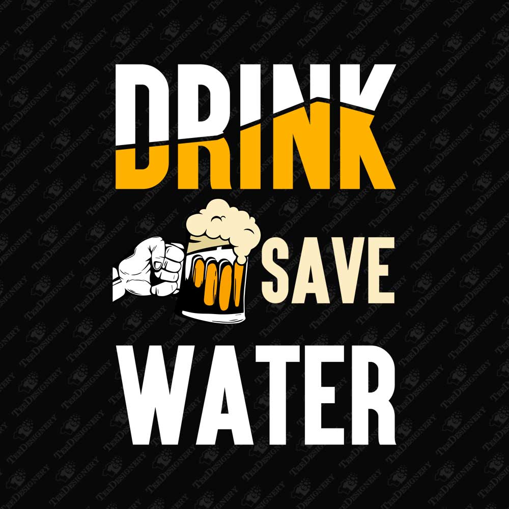 drink-beer-save-water-funny-alcohol-svg-cut-file