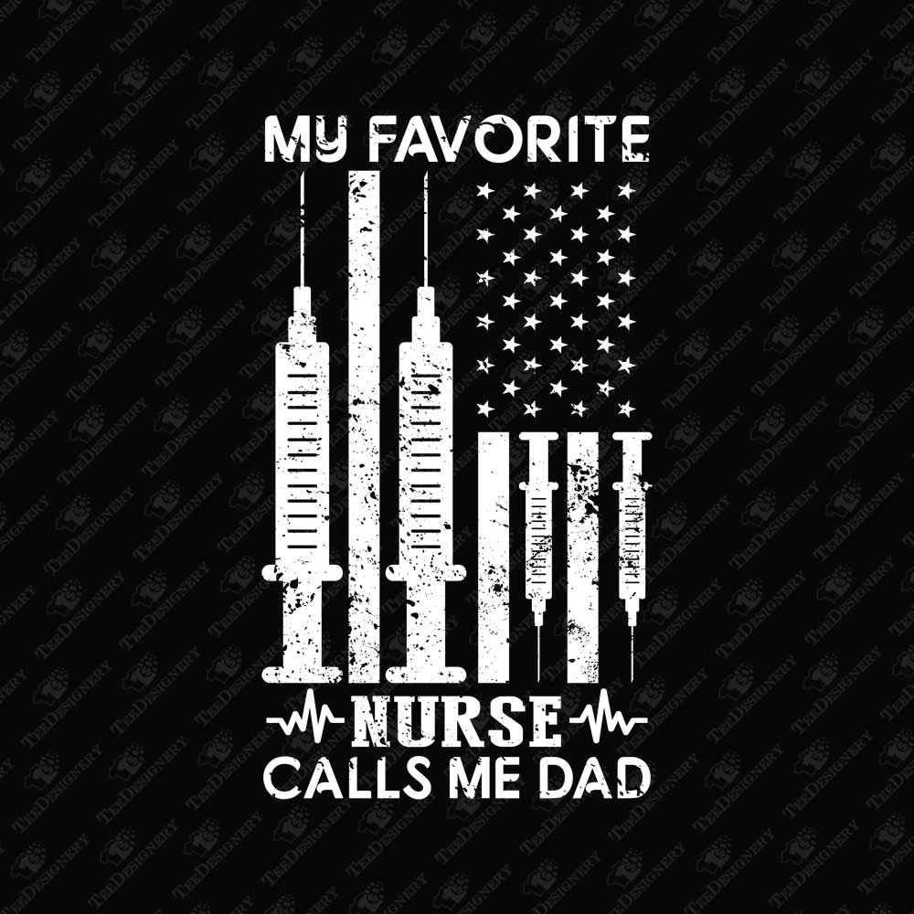 my-favorite-nurse-calls-me-dad-sublimation-png-file-t-shirt-graphic