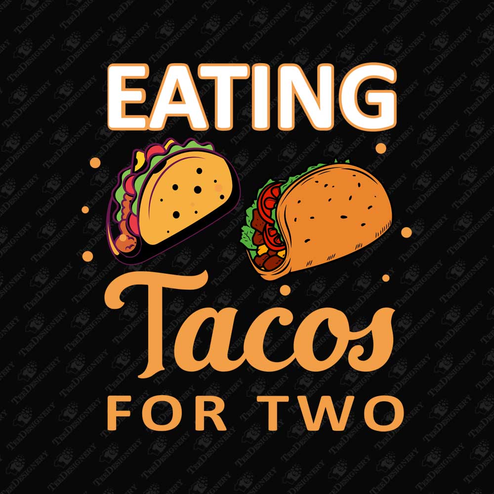 eating-tacos-for-two-humorous-pregnancy-sublimation-print-file