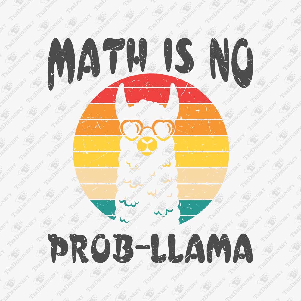 math-is-no-prob-llama-humorous-nerd-school-teacher-sublimation-graphic