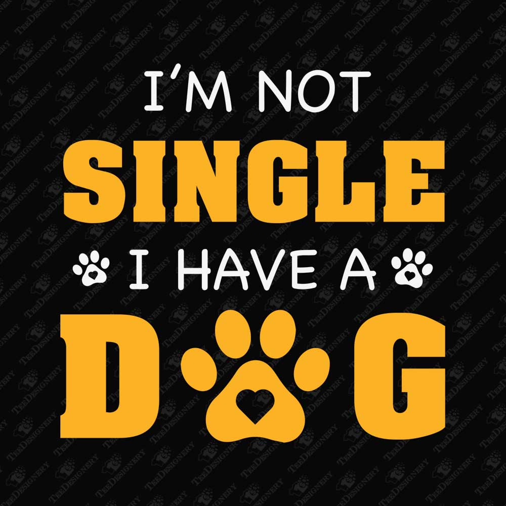 im-not-single-i-have-a-dog-sarcastic-valentines-day-svg-cut-file