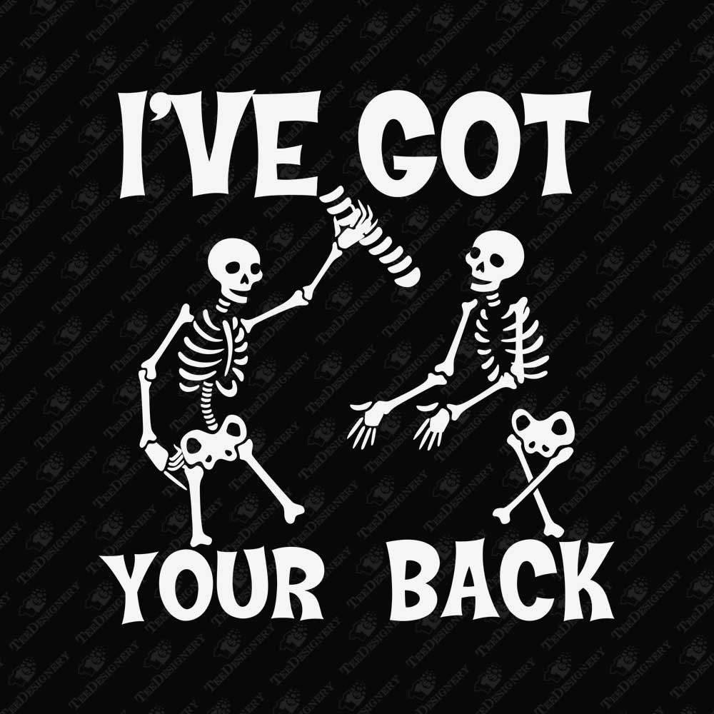 ive-got-your-back-skeletons-pun-svg-cut-file-sublimation-graphic