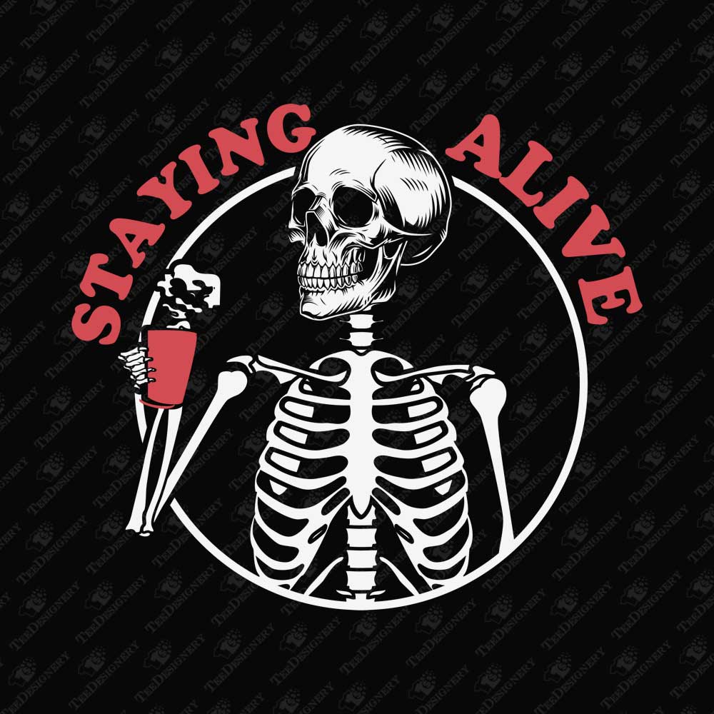 staying-alive-skeleton-funny-coffee-quote-sublimation-design
