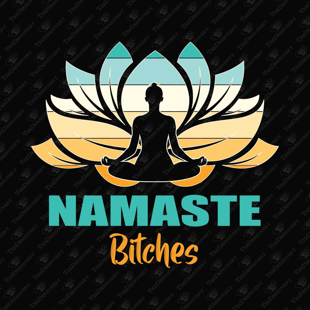 namaste-bitches-funny-yoga-meditation-sublimation-graphic