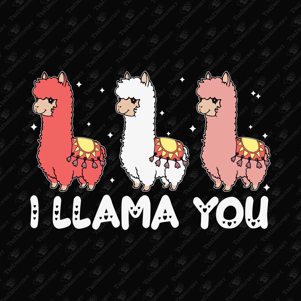 i-llama-you-cute-valentines-day-alpaca-t-shirt-graphic-cuttable-sublimation-files