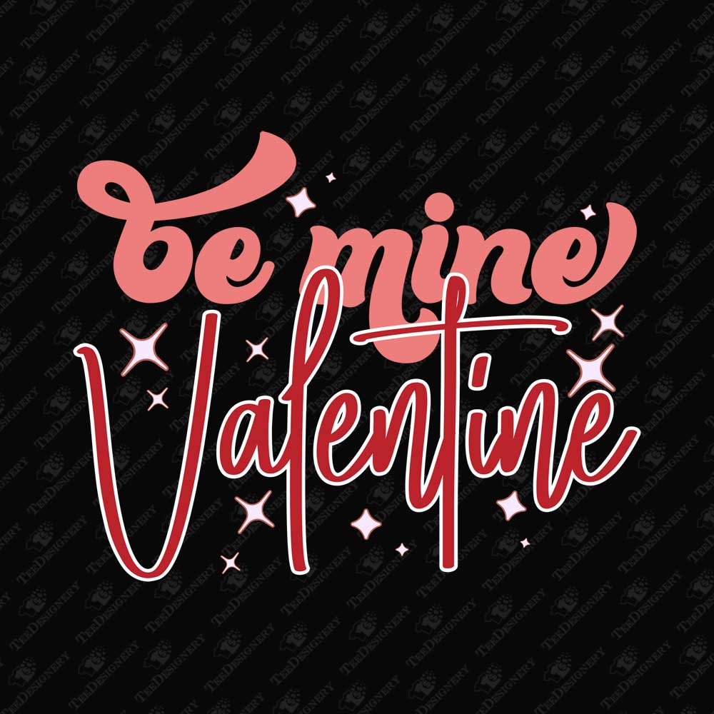 be-mine-valentine-sparkles-svg-cut-sublimation-graphic