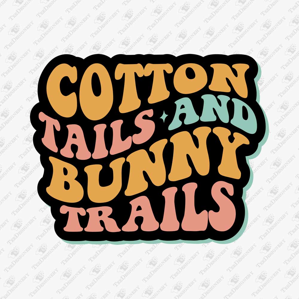 cotton-tails-and-bunny-trails-easter-svg-cut-file