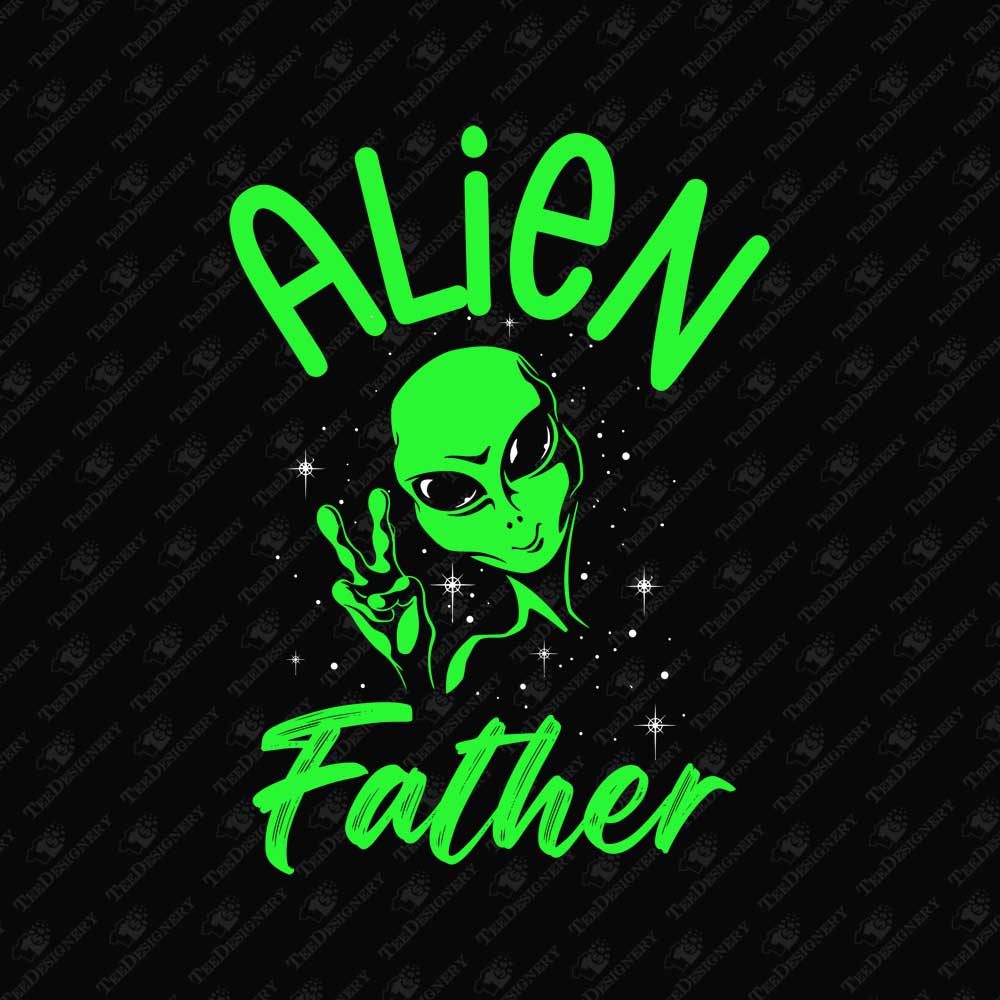 alien-father-funny-fathers-day-sublimation-graphic