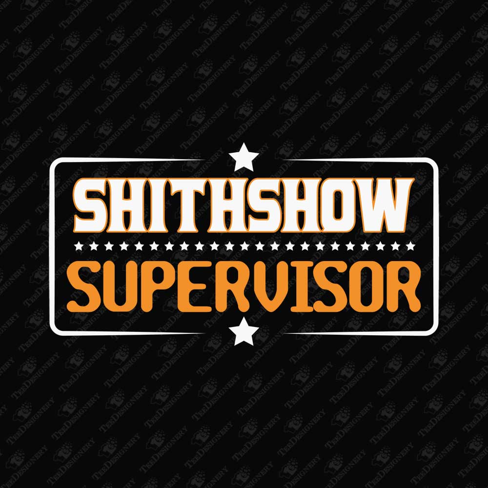 shitshow-supervisor-sarcastic-sassy-t-shirt-sublimation-graphic