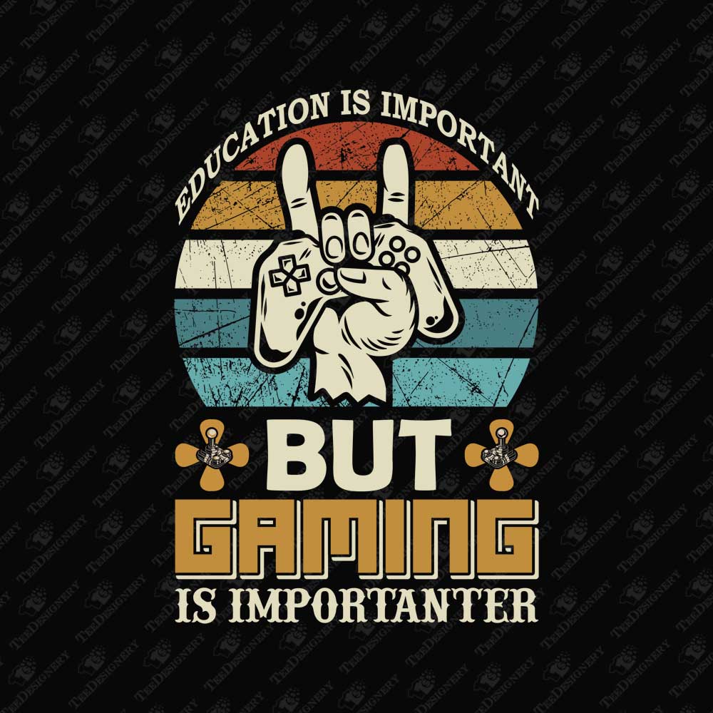 education-is-important-but-gaming-is-importanter-funny-gamers-tee-sublimation-graphic