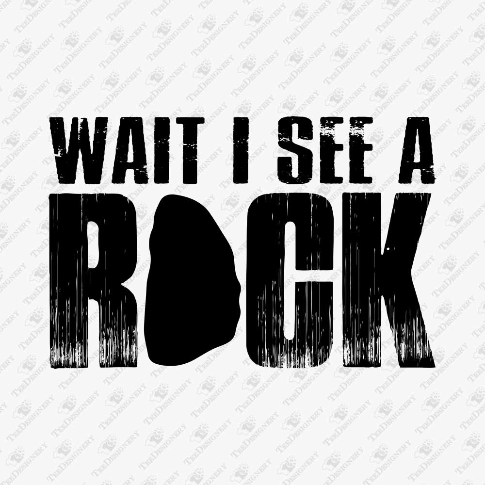 wait-i-see-a-rock-funny-geologist-t-shirt-sublimation-graphic