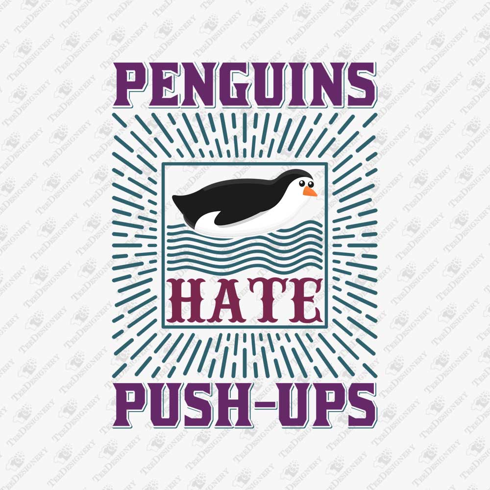 penguins-hate-push-ups-funny-t-shirt-sublimation-graphic