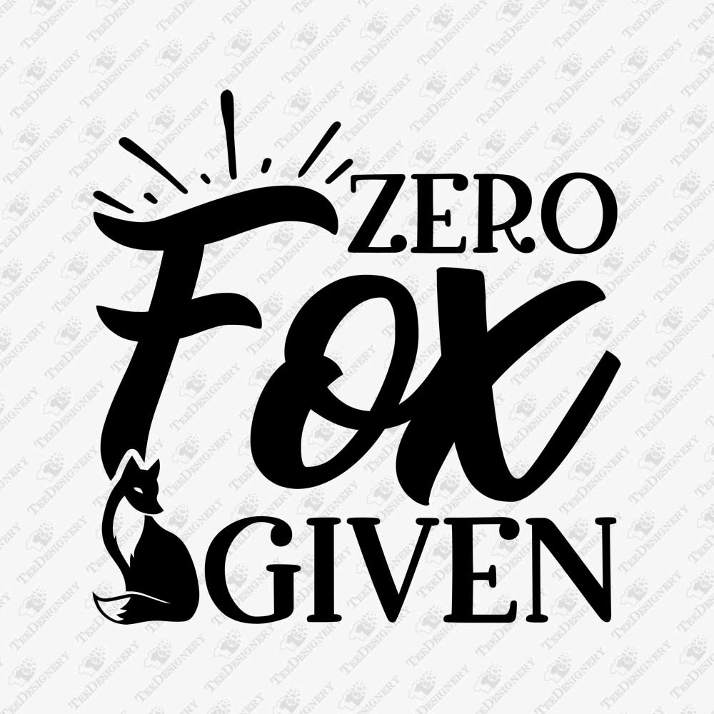 zero-fox-given-sarcastic-sassy-quote-svg-cut-file