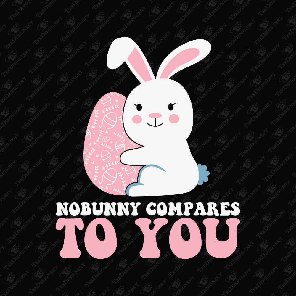 nobunny-compares-to-you-easter-pun-sublimation-graphic