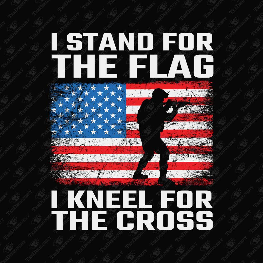 i-stand-for-the-flag-i-kneel-for-the-cross-usa-patriotic-vector-file