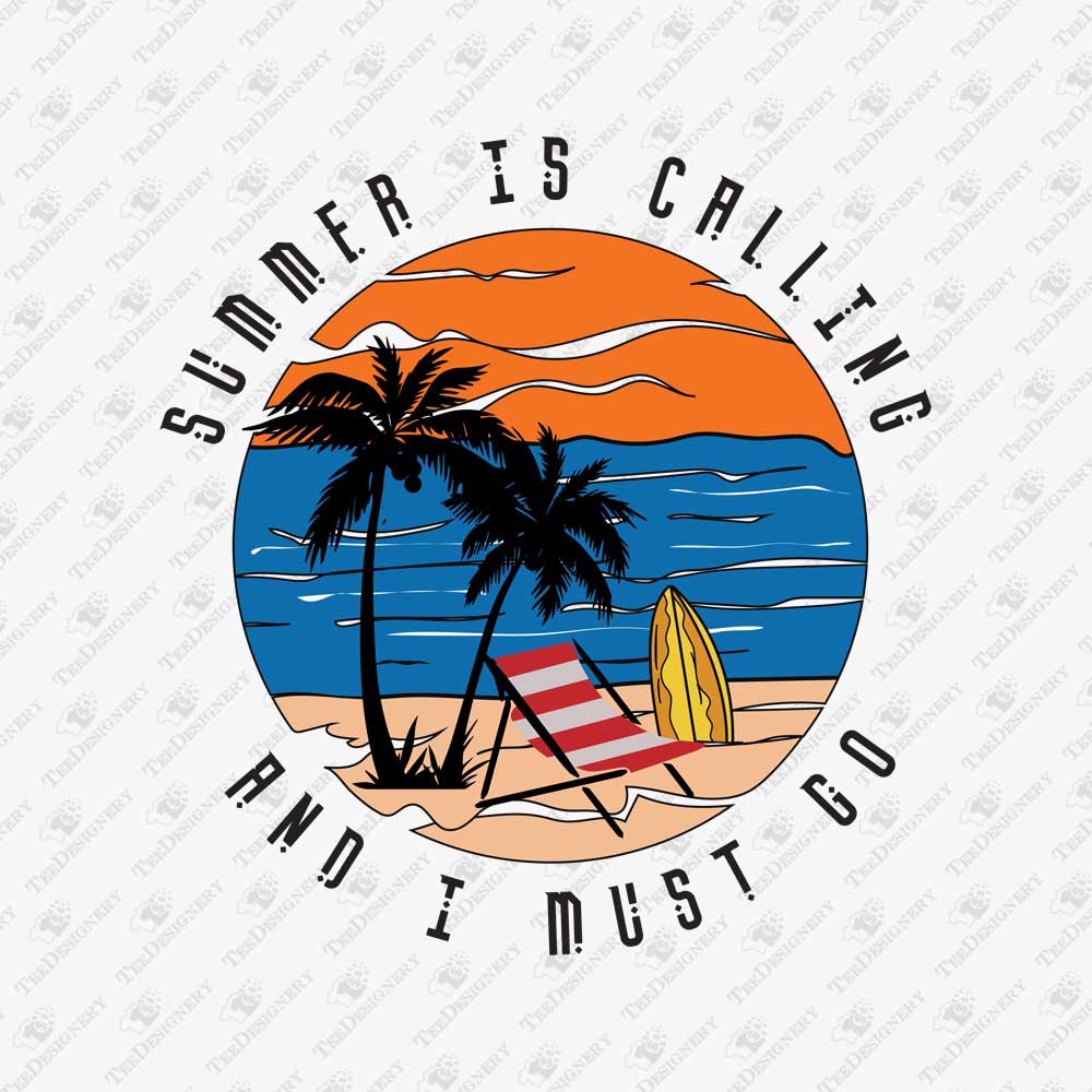 summer-is-calling-and-i-must-go-vacation-t-shirt-sublimation-graphic