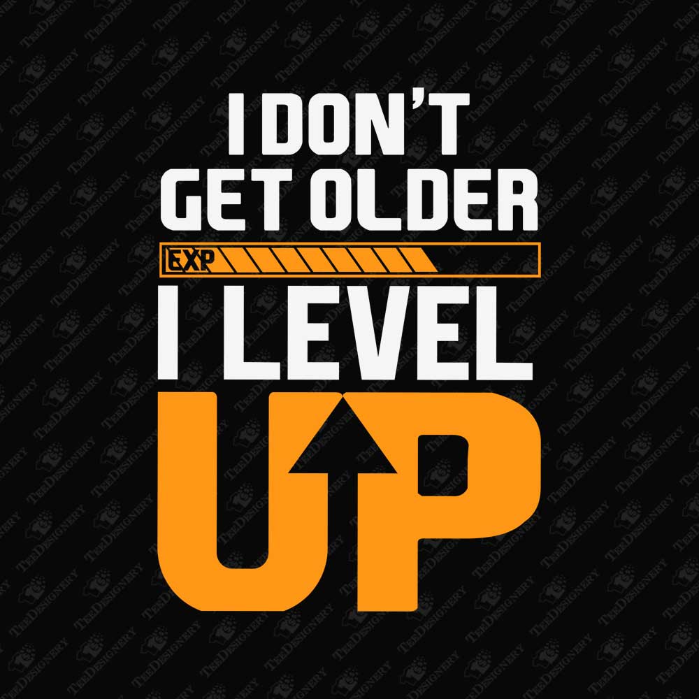 i-dont-get-older-i-level-up-funny-geek-nerd-retirement-svg-cut-file