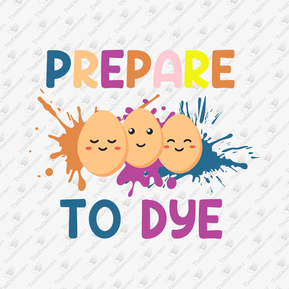 prepare-to-dye-funny-easter-day-sublimation-graphic