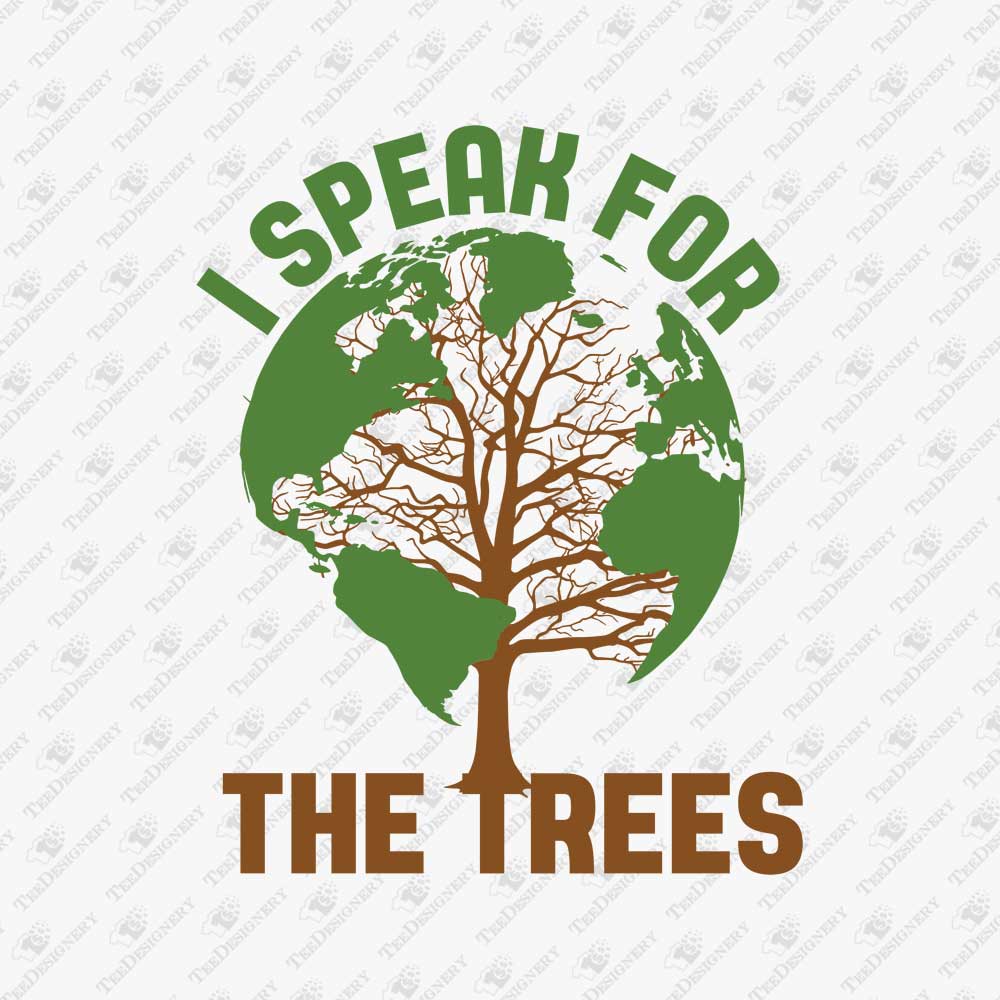 i-speak-for-the-trees-earth-day-sublimation-graphic