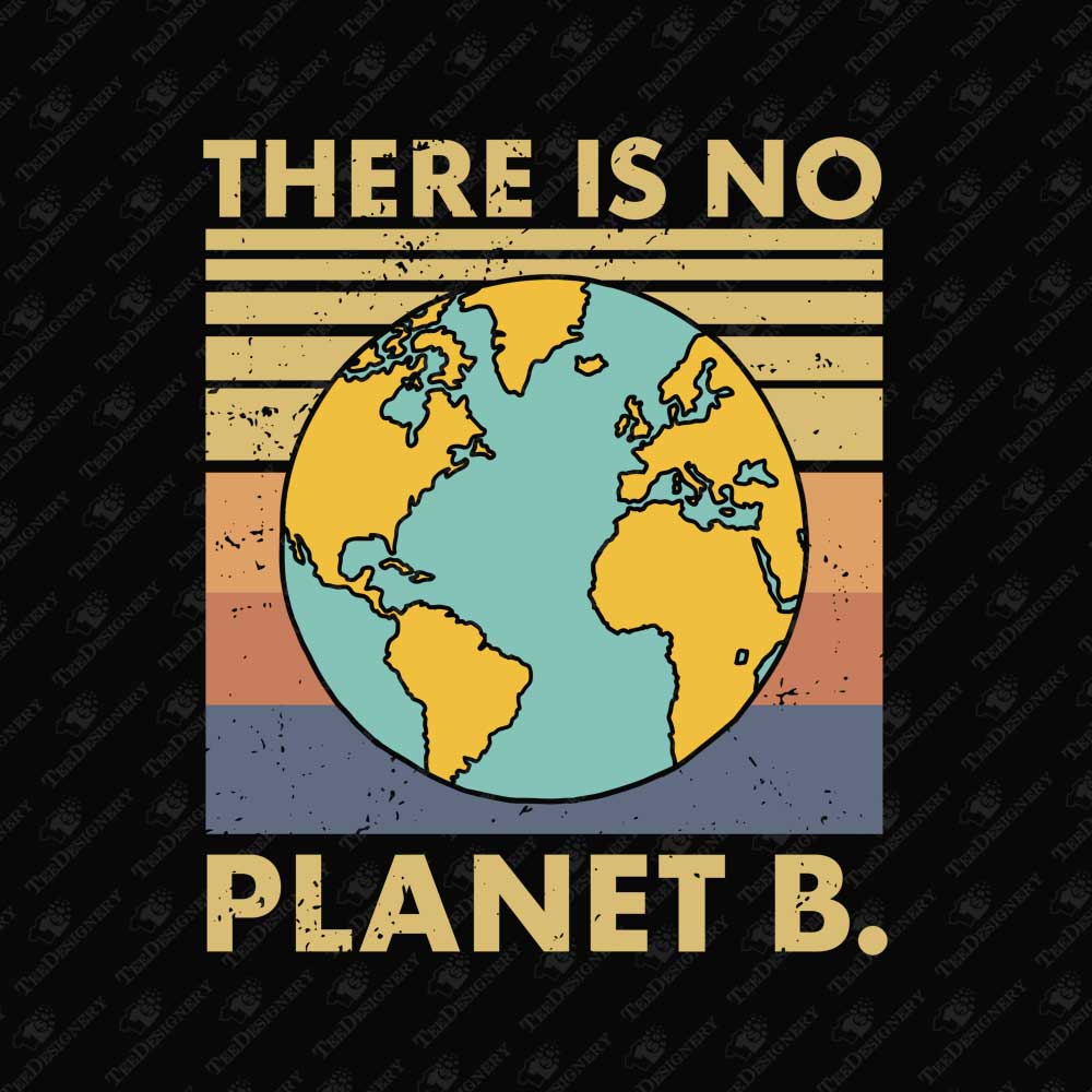 there-is-no-planet-b-earth-day-sublimation-graphic