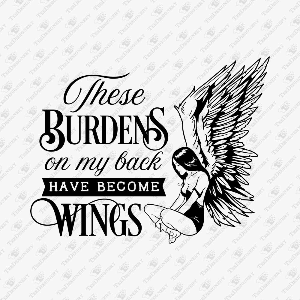 these-burdens-on-my-back-have-become-wings-inspiration-quote-print-file