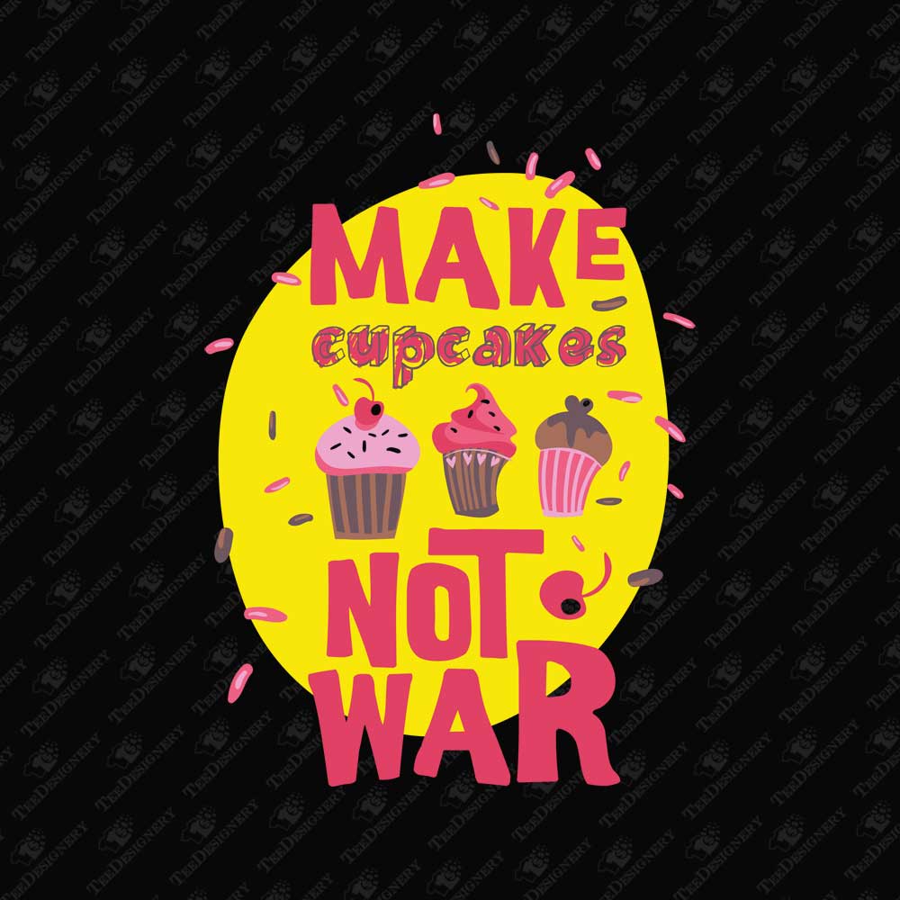 make-cupcakes-not-war-humorous-baking-quote-shirt-sublimation