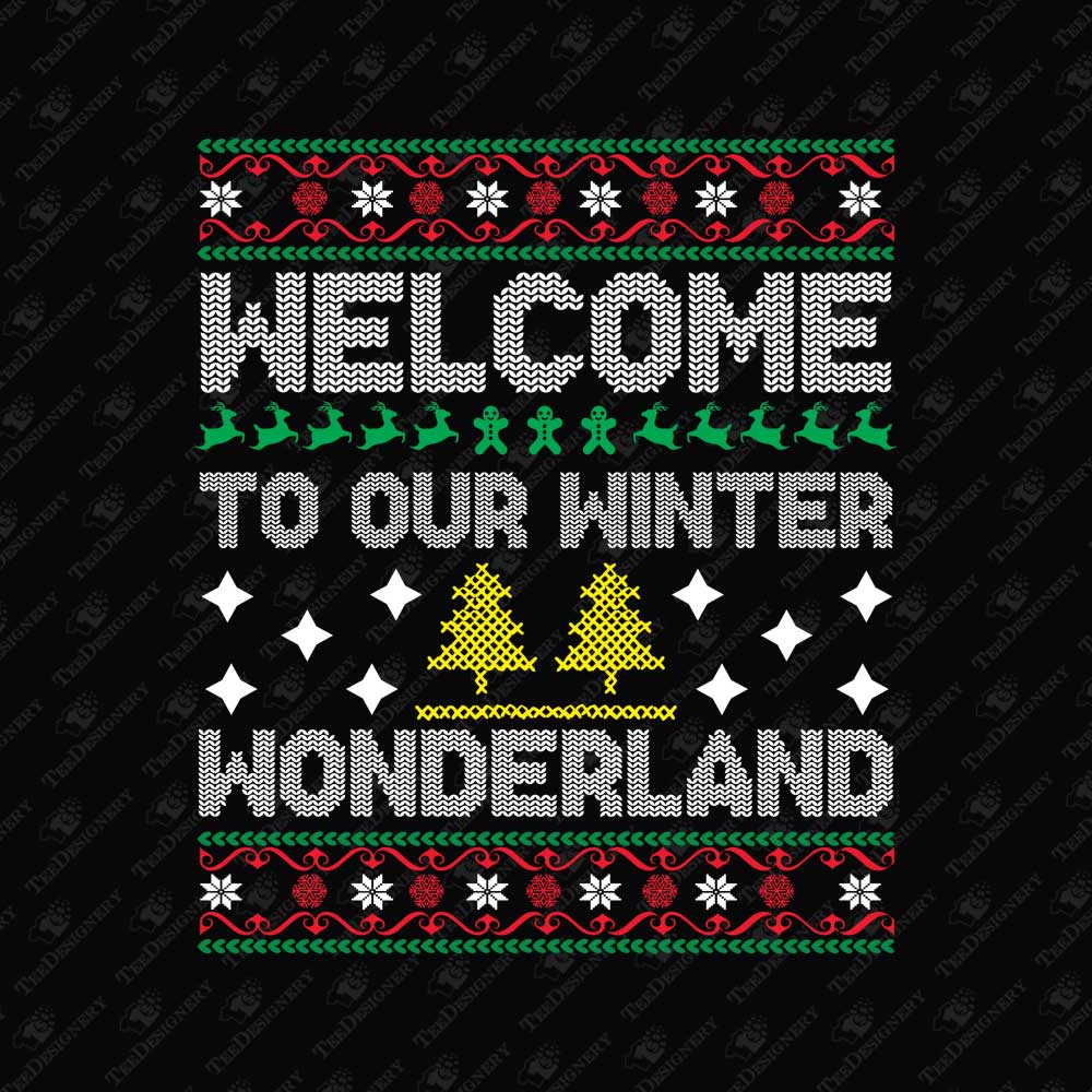 welcome-to-our-winter-wonderland-ugly-sweater-christmas-print-file
