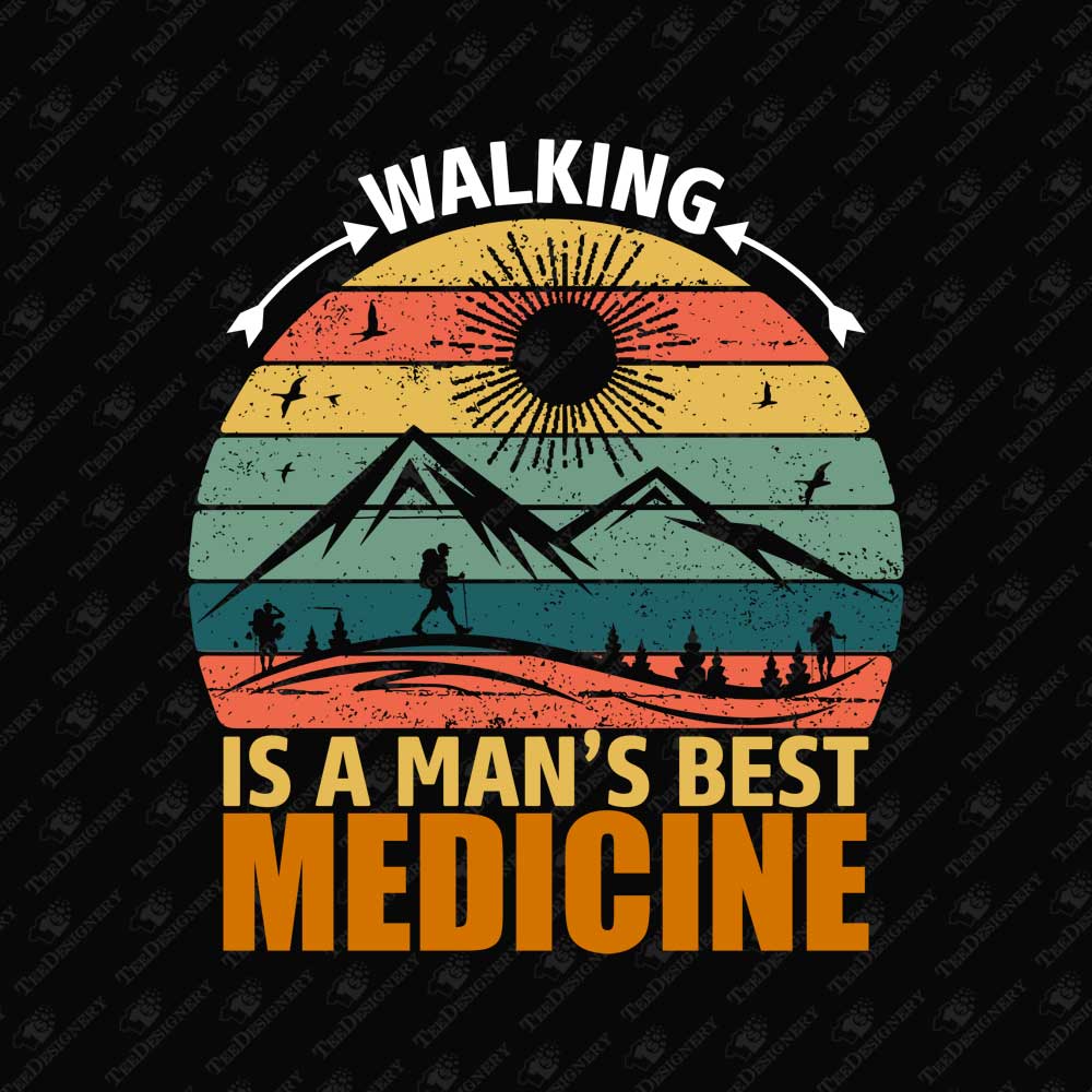 walking-is-a-mans-best-medicine-sublimation-graphic