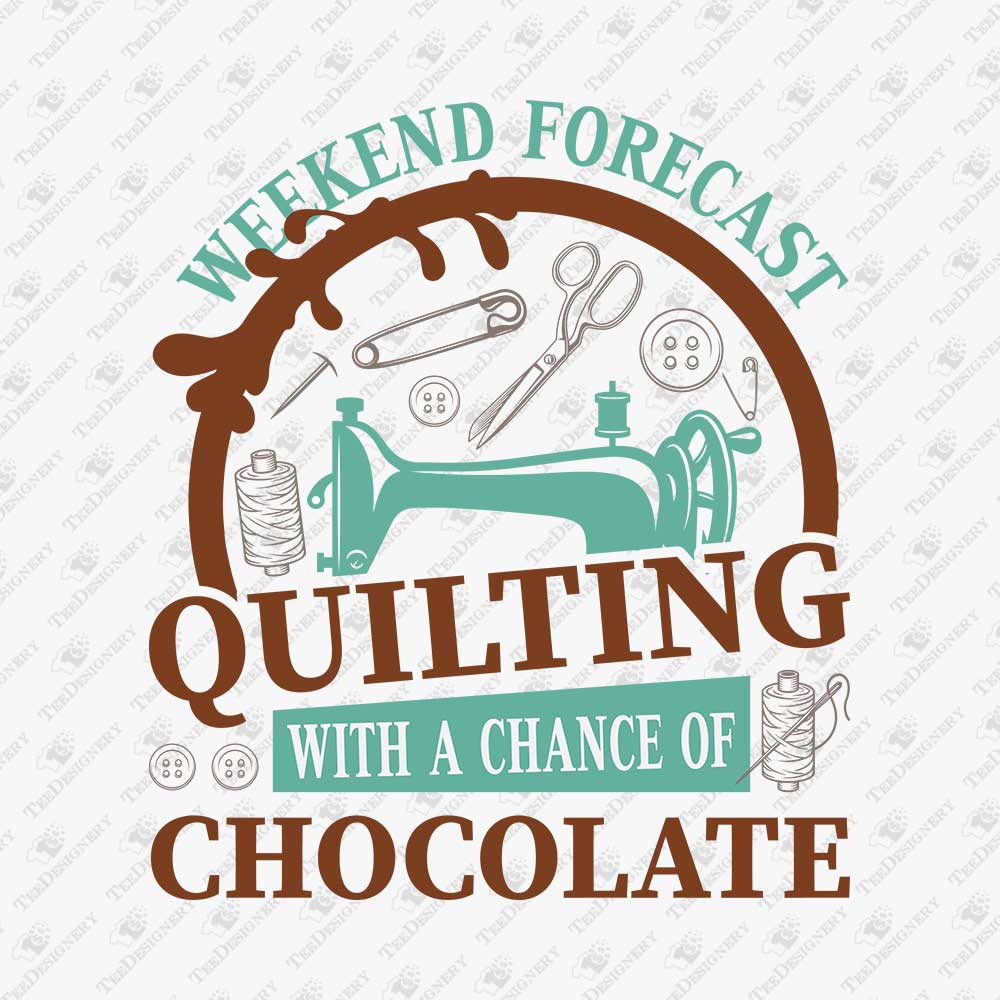 weekend-forecast-quilting-with-a-chance-of-chocolate-sewing-print-file