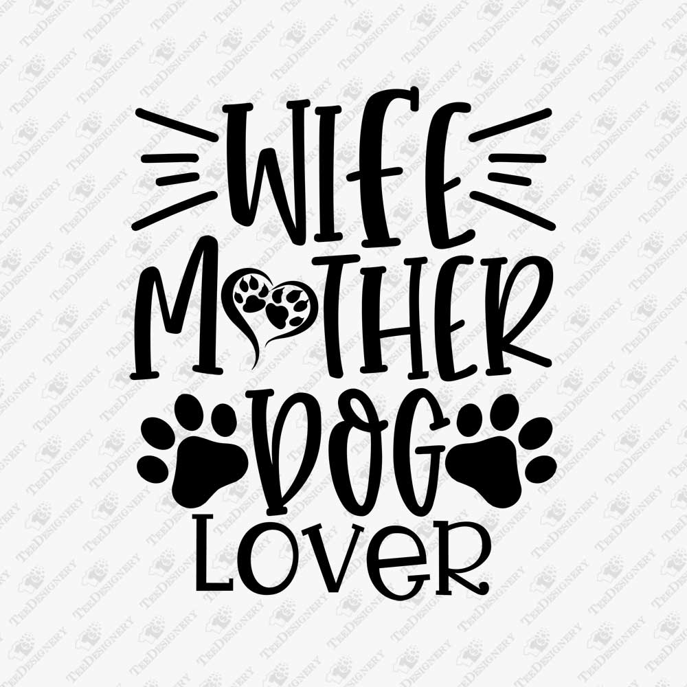 wife-mother-dog-lover-svg-cut-file