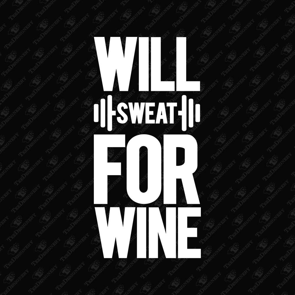 will-sweat-for-wine-humorous-gym-quote-svg-file