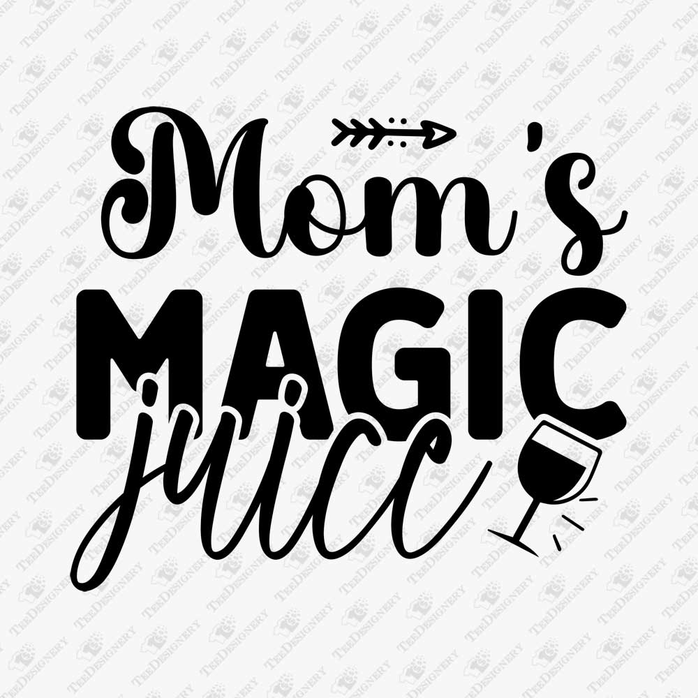 moms-magic-juice-humorous-wine-quote-svg-cut-file
