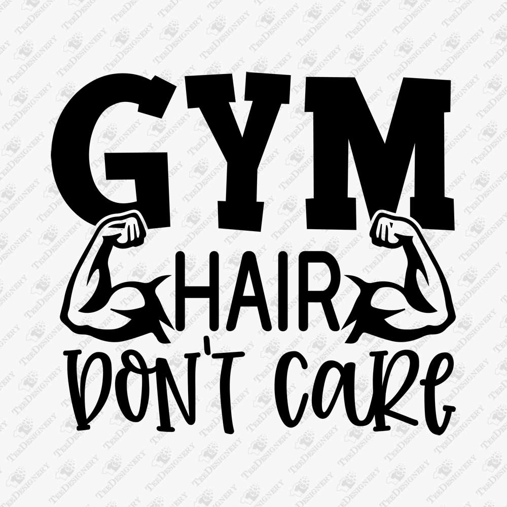 gym-hair-dont-care-humorous-svg-cut-file