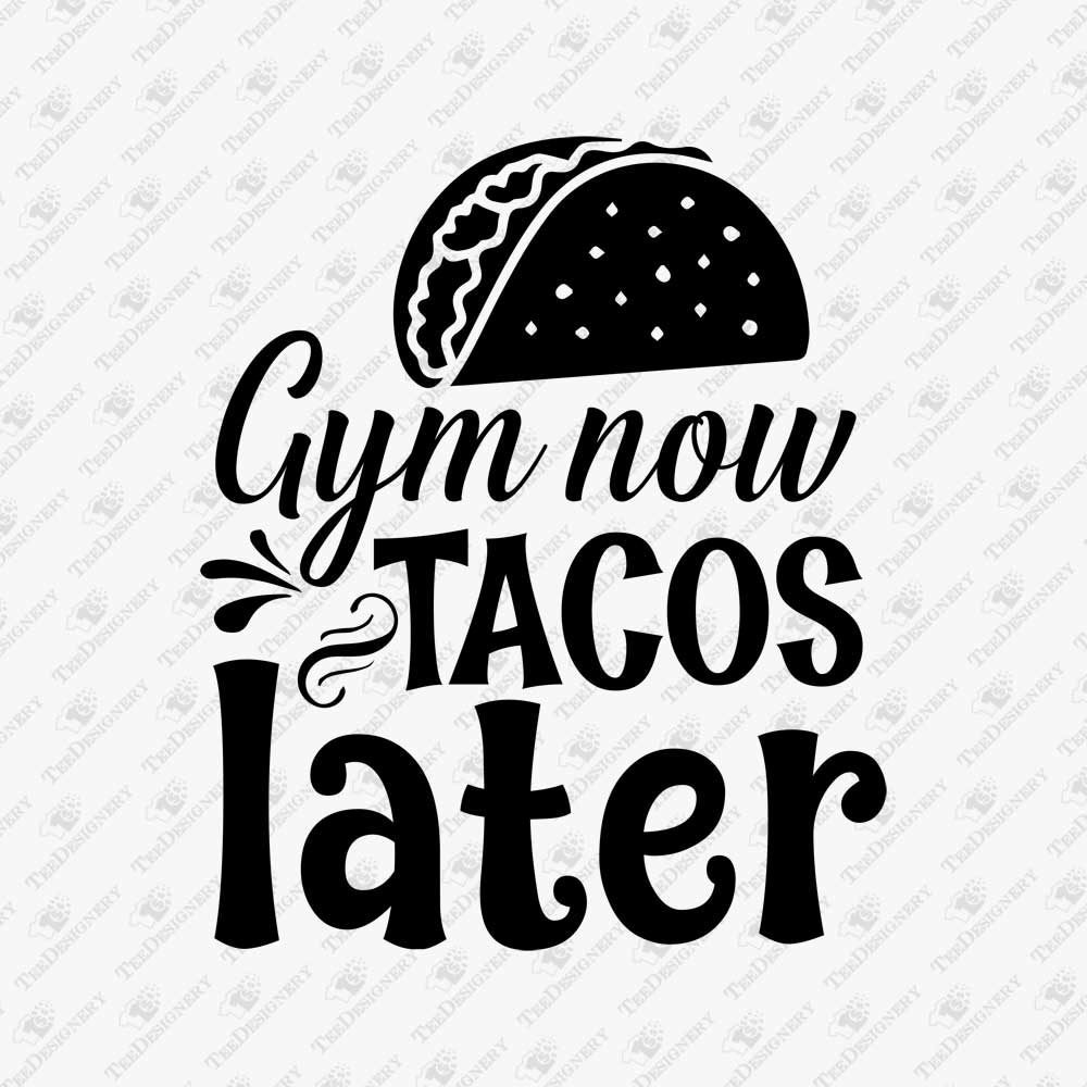 gym-now-tacos-later-humorous-svg-cut-file