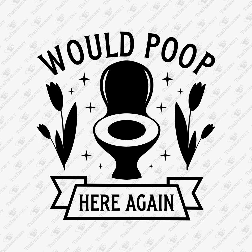 would-poop-here-again-funny-toilet-sign-svg-cut-file