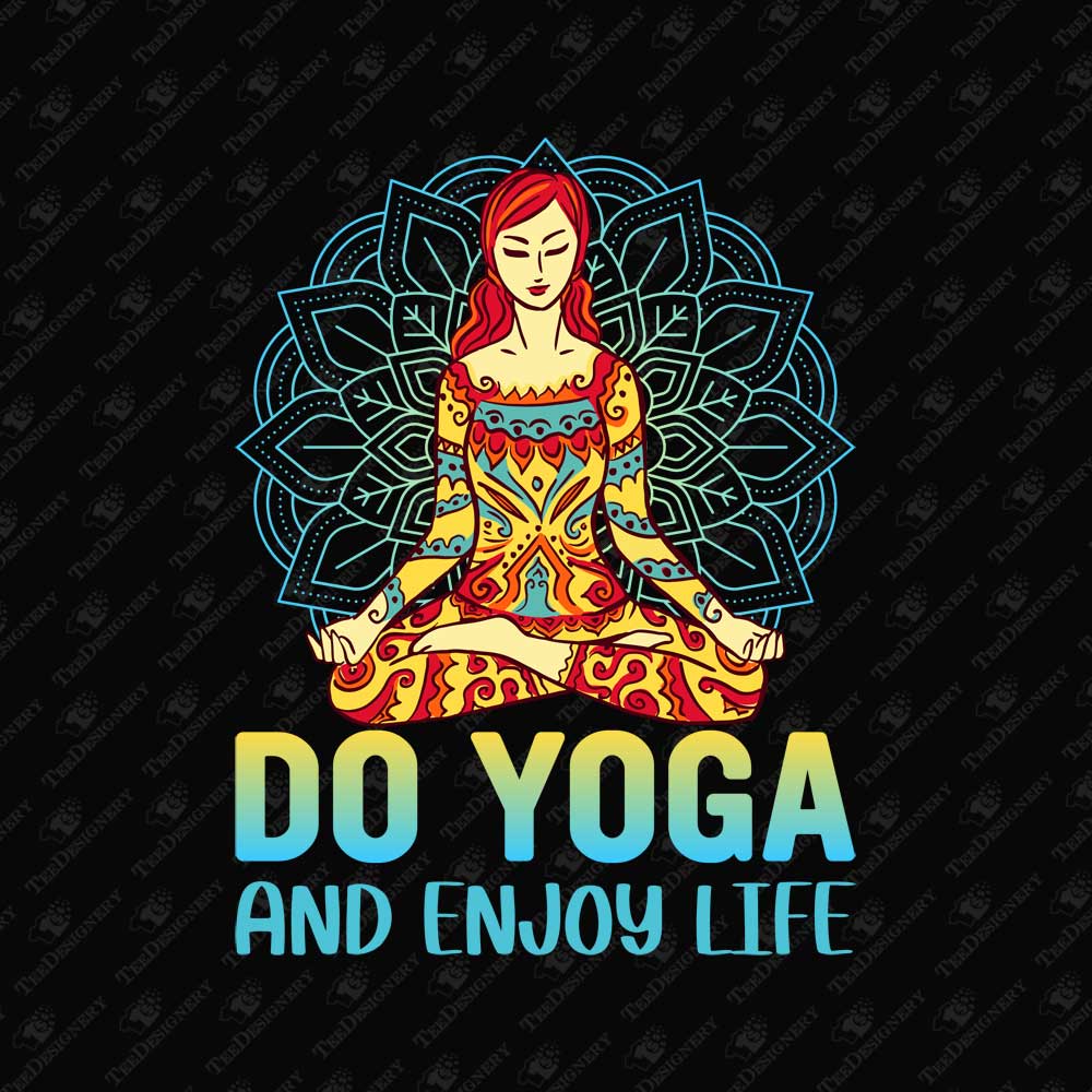do-yoga-and-enjoy-life-sublimation-graphic