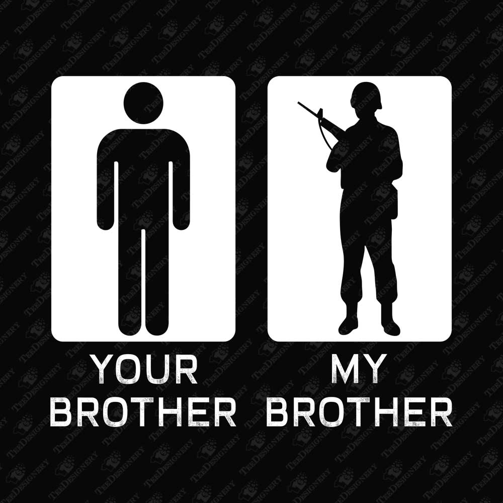 your-brother-army-family-sarcastic-sublimation-graphic