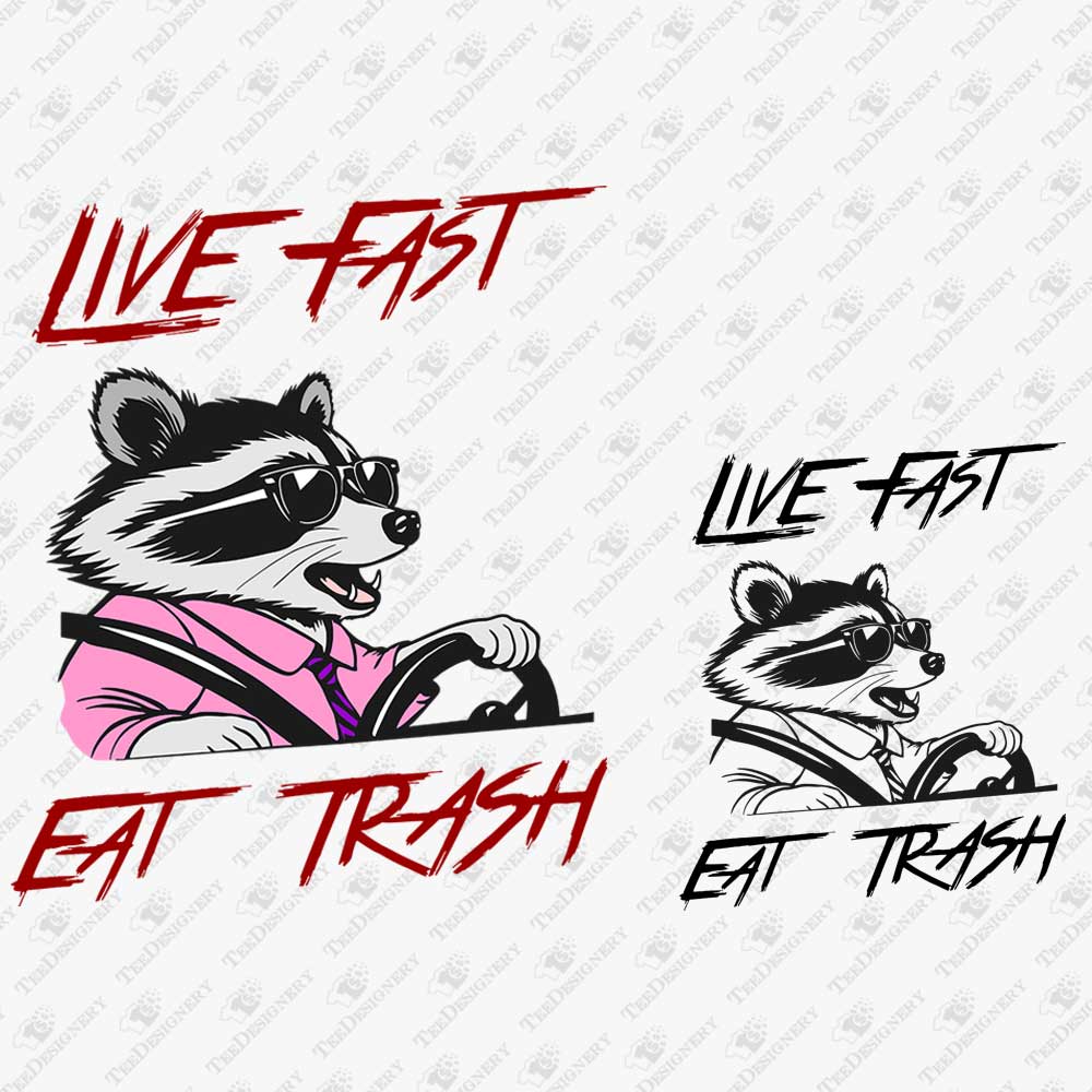live-fast-eat-trash-funny-raccoon-driving-t-shirt-svg-cut-sublimation-graphic