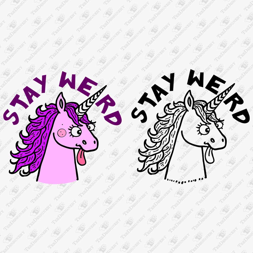 stay-weird-funny-unicorn-humorous-quote-svg-cut-print-graphic