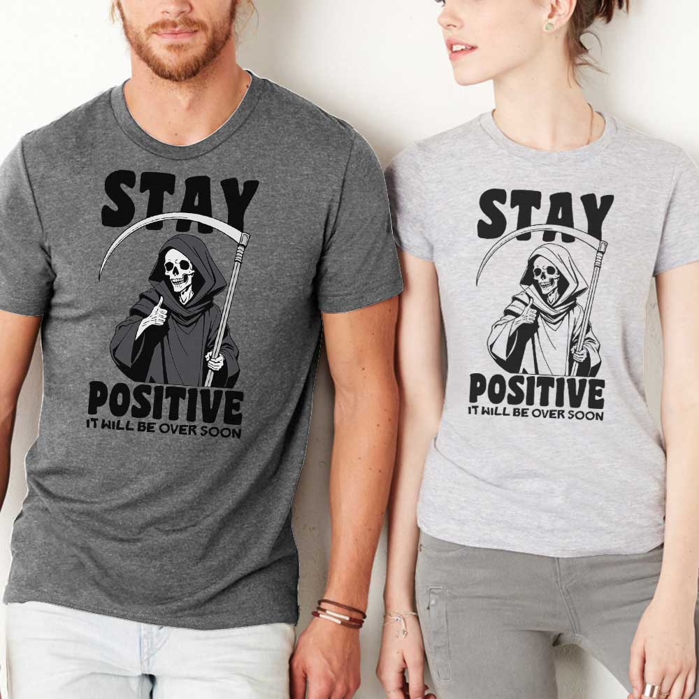 stay-positive-it-will-be-over-soon-sarcastic-death-grim-reaper-svg-cut-file-sublimation-graphic