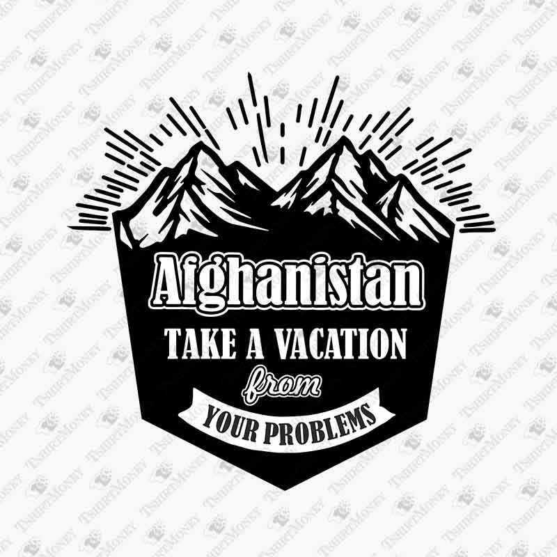 afghanistan-take-a-vacation-from-your-problems-svg-cut-file
