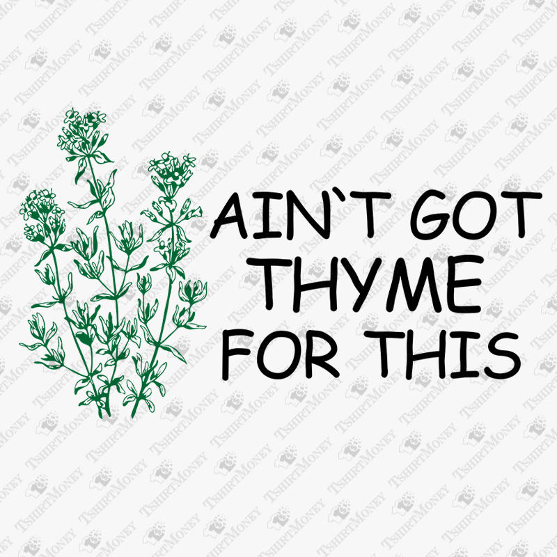 aint-got-thyme-for-this-svg-cut-file