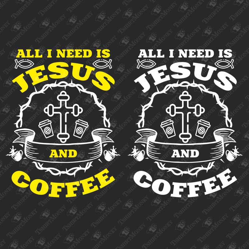 all-i-want-is-coffee-and-jesus-svg-cut-file