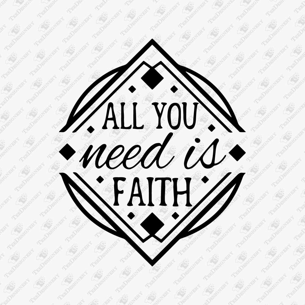 all-you-need-is-faith-svg-cut-file