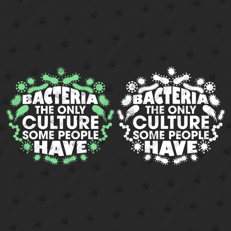 bacteria-the-only-culture-some-people-have-svg-cut-file