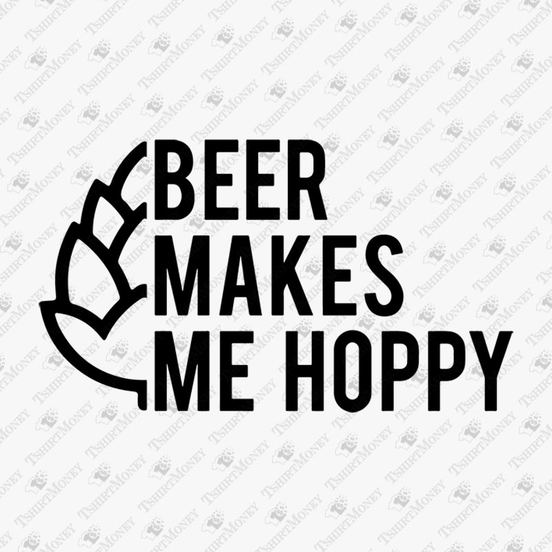 beer-makes-me-hoppy-svg-cut-file