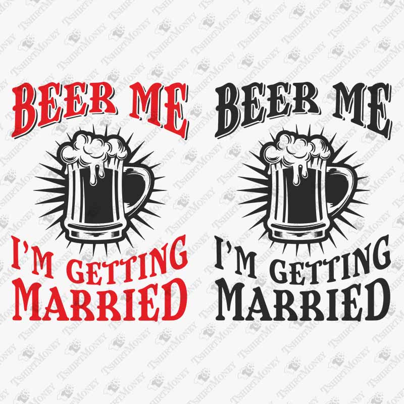 beer-me-im-getting-married-svg-cut-file