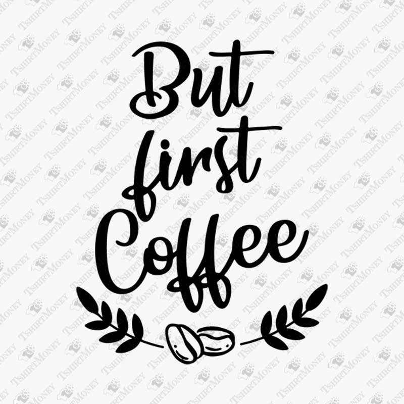 but-first-coffee-3-svg-cut-file
