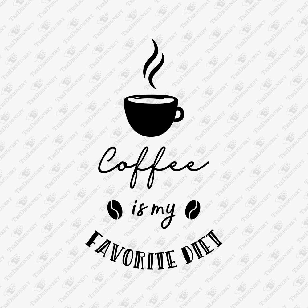 coffee-is-my-diet-quote-sayng-svg-cut-file