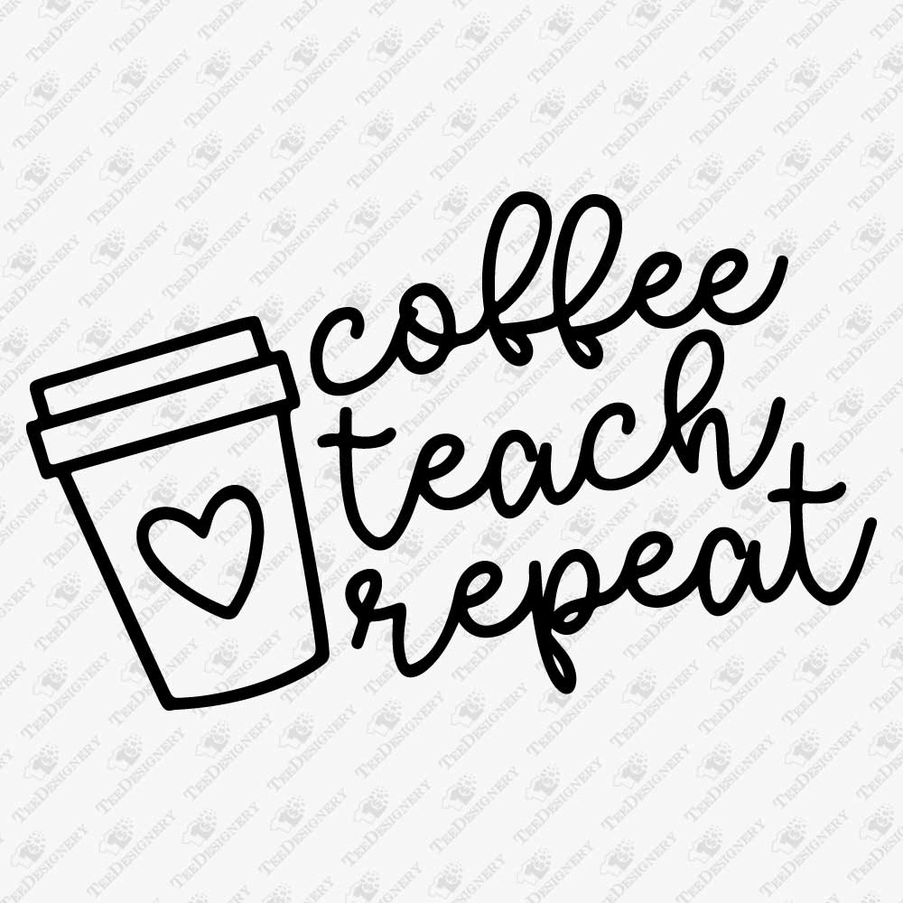 coffee-teach-repeat-svg-cut-file